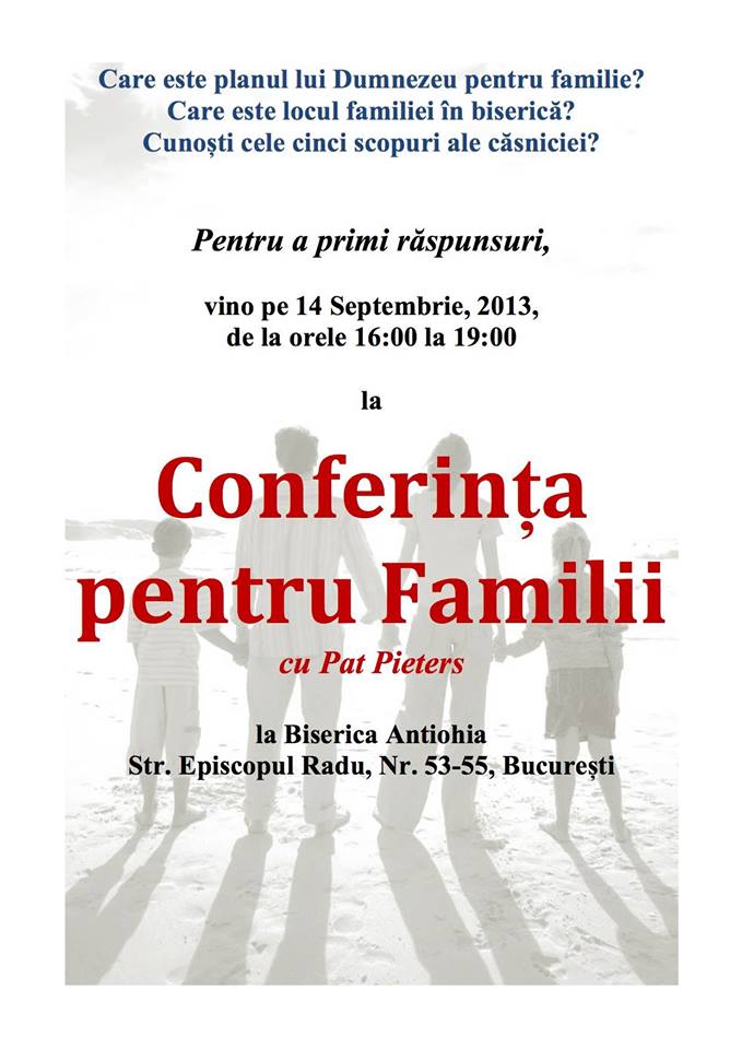 conferinta pentru familii biserica antiohia conferentiar pat pieters conferinta pentru familii biserica antiohia conferentiar pat pieters