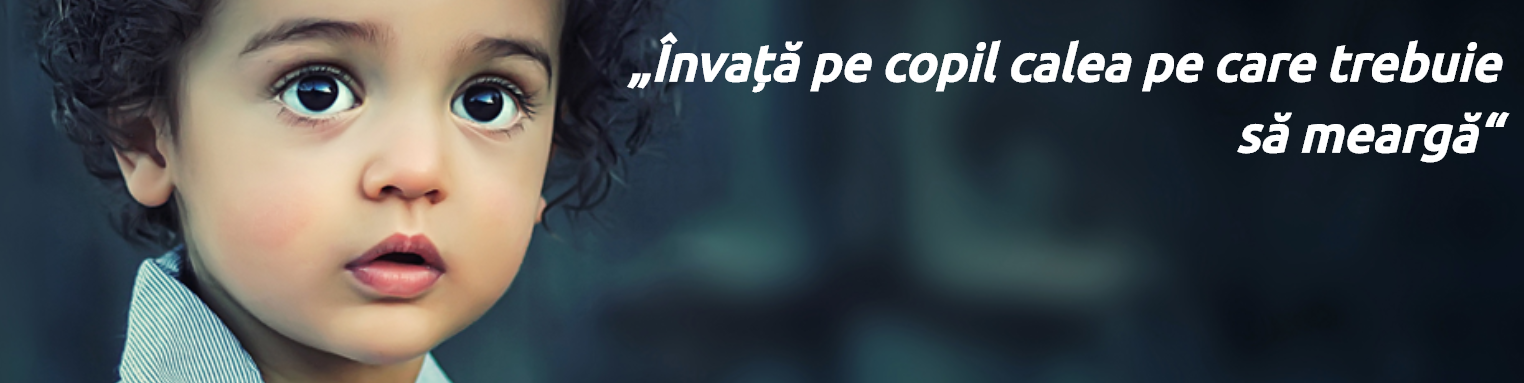 INVATA PE COPIL CALEA PE CARE TREBUIE SA MEARGA INVATA PE COPIL CALEA PE CARE TREBUIE SA MEARGA